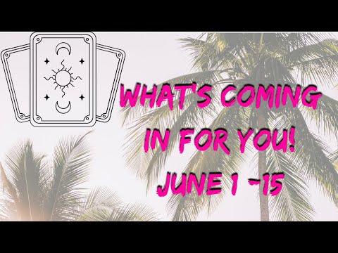 ALL SIGNS! 🤩Whats Coming In for You! 🔮✨💖 First  Half of June (1st - 15th) TIMESTAMPED☀️🌙⬆️💗
