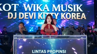 Download lagu LINTAS PROPINSI LIVE DJ DEVI KITTY KOREA OT WIKA SANG PENJELAJAH  mp3
