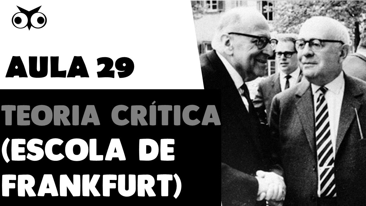 Teoria Crítica (Escola de Frankfurt) | História da Filosofia | Prof. Vitor Lima | Aula 29