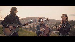 Matt Pond PA // In Winter