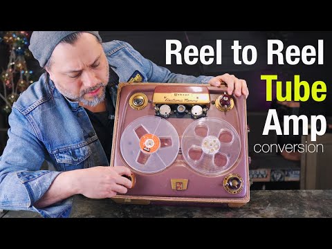 Convert a vintage Reel to Reel to a Guitar Tube Amp