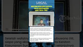 Misteri Pewaris Takhta Raja Solo yang Masih Teka-teki