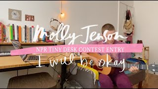 Molly Jenson - I Will Be Okay (NPR Tiny Desk Contest Entry)
