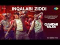 Inqalabi Ziddi Gandhi Talks Vijay Sethupathi Arvind S Siddharth J Shreya Ghoshal A R Rahman