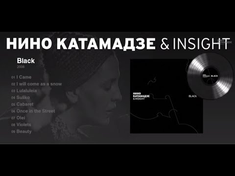 Nino Katamadze & Insight "Black"