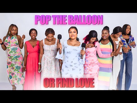Ep 10: Pop The Ballon Or Find Love | Dating Game Show