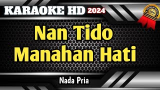 Download lagu NAN TIDO MANAHAN HATI || Karaoke Minang Nada Pria mp3