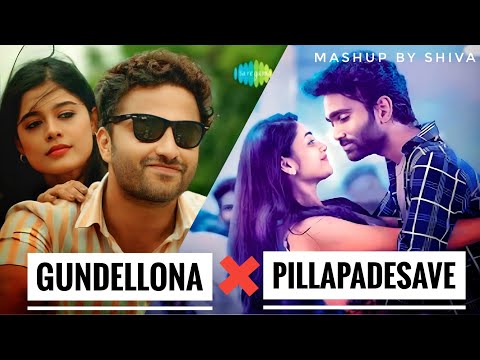 Gundellonaa X Pilla Padesave Mashup | Mashup By Shiva