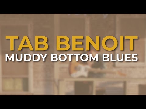 Tab Benoit - Muddy Bottom Blues (Official Audio)