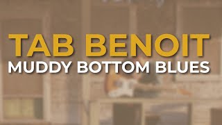 Tab Benoit - Muddy Bottom Blues (Official Audio)