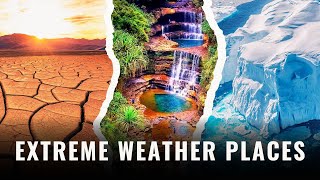10 Places on Earth with the Most Extreme Weather
