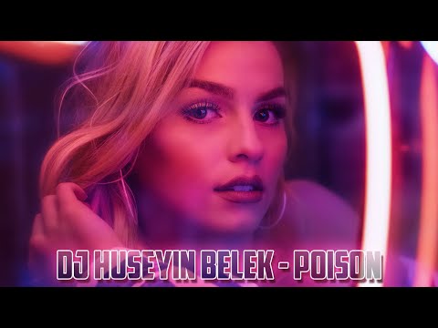 DJ HÜSEYİN BELEK - POISON (2021) CLUB MIX