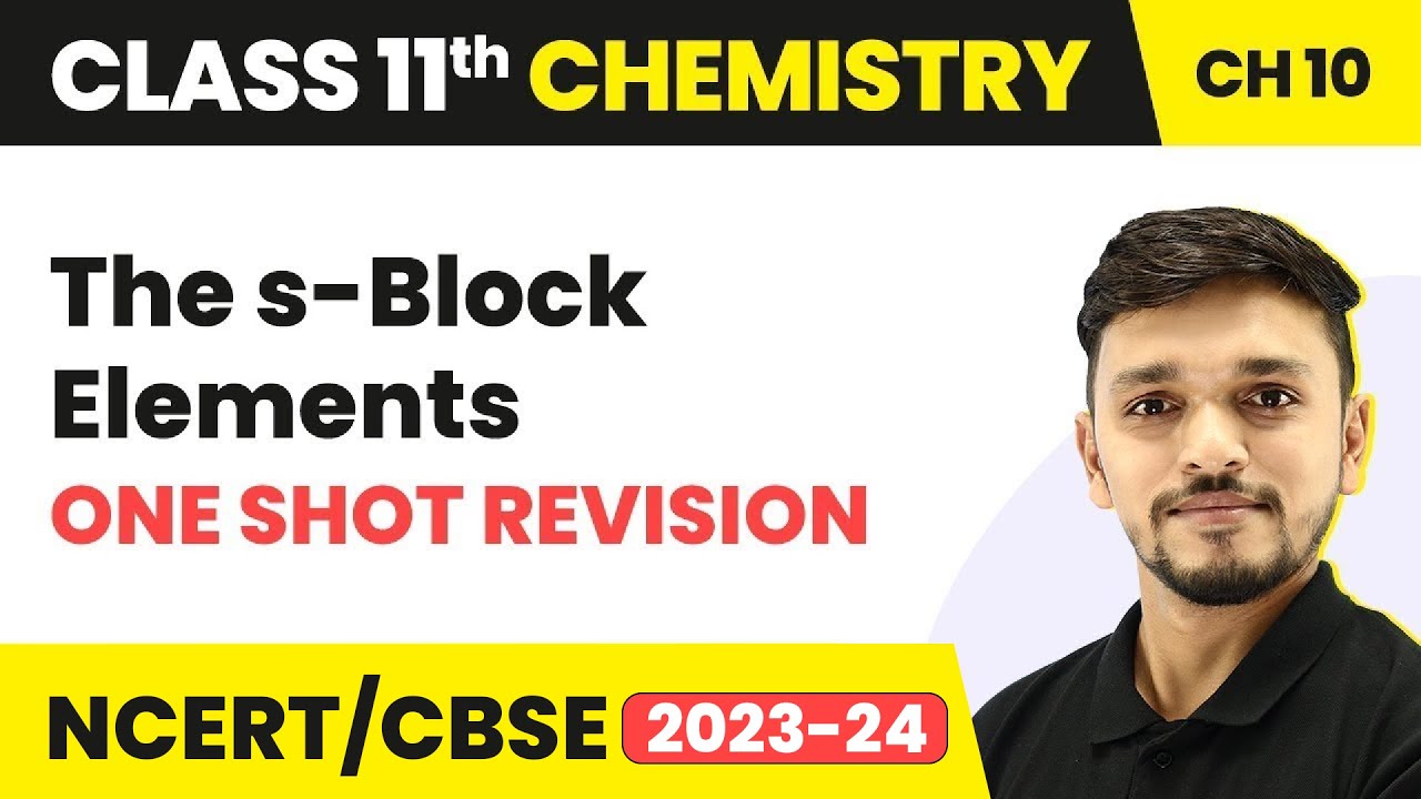 Class 11 Chemistry Chapter 10 | The s-block Elements - One Shot Revision
