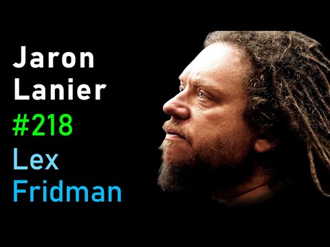 Jaron Lanier: Virtual Reality, Social Media & the Future of Humans and AI