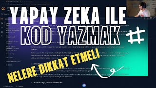 Yapay Zekayla Kod Yazmak | Nelere Dikkat Etmeli