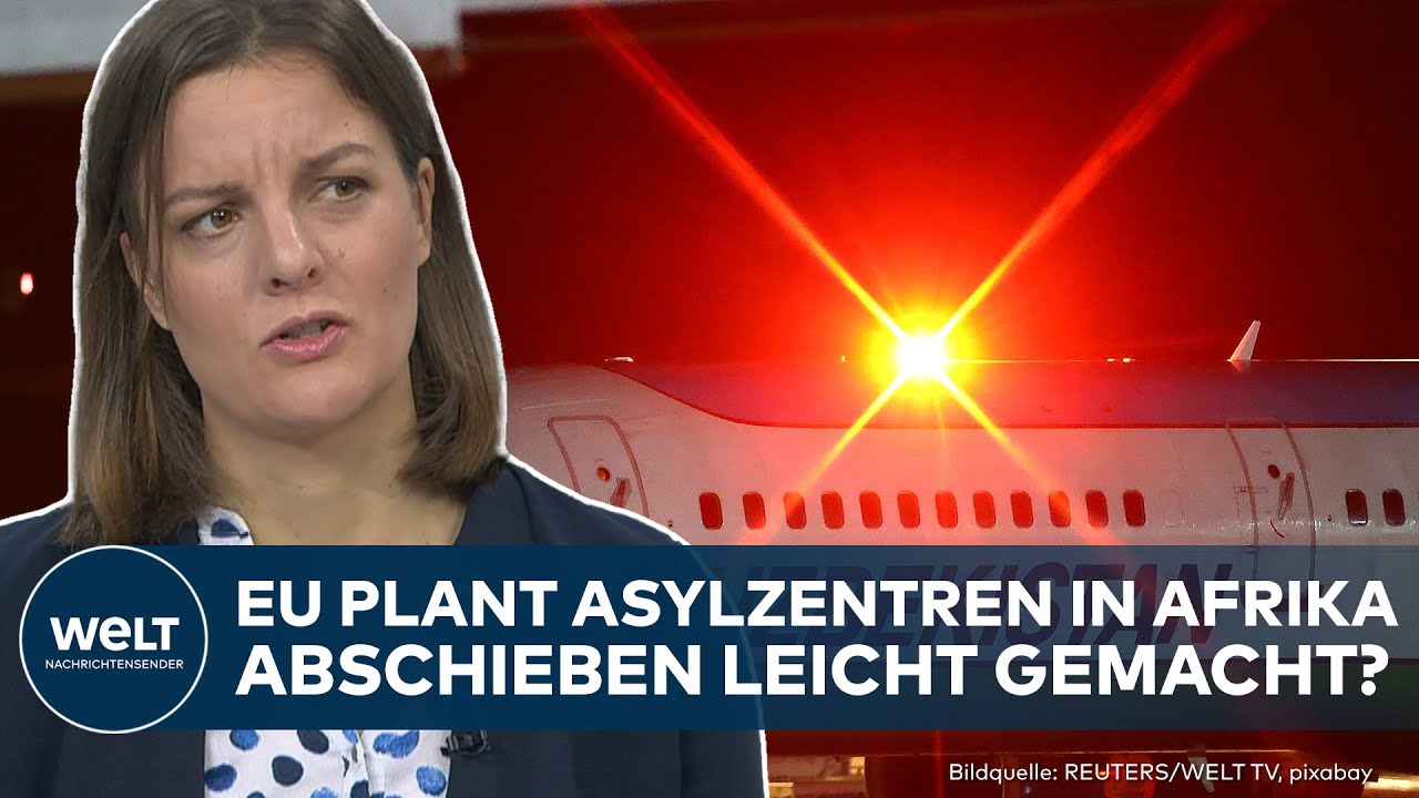 EU-Pläne: "Man will die Menschen möglichst schnell loswerden!" Asylzentren in Afrika geplant