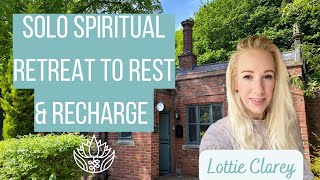 How to have a solo spiritual retreat! My blissful weekend to rest & recharge.