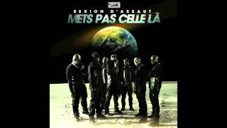 Sexion D&#39;Assaut - Mets pas celle là (1er extrait de l&#39;Apogée)