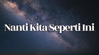 Download lagu Batas Senja - Nanti Kita Seperti Ini (Lirik) mp3 Download lagu Batas Senja - Nanti Kita Seperti Ini (Lirik) mp3
