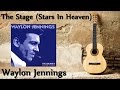 Waylon Jennings - The Stage (Stars In Heaven)