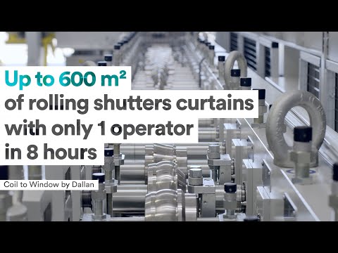 Dallan Machines: Every Roller Shutter Profile, a Work of Art