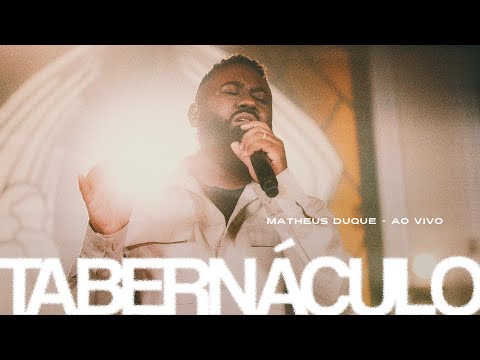 Tabernáculo - Matheus Duque