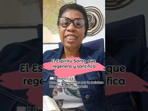 1 Pedro 1:23 Somos regenerados por la Palabra
