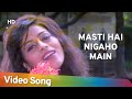 Masti Hai Nigaho Main Qatil Chandalini 1998 Dance Song Bollywood Popular Music