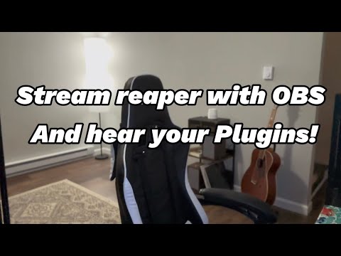 How to stream Reaper through your OBS, and hear your Plugins. For FREE 