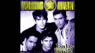 Worlds Apart - Baby Come Back (New Radio Version)