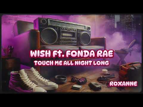 Touch me(All Night Long) By Wish featuring Fonda Rae