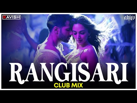 Rangisari | Club Mix | JugJugg Jeeyo | Kanishk Seth & Kavita Seth | DJ Ravish & DJ Chico