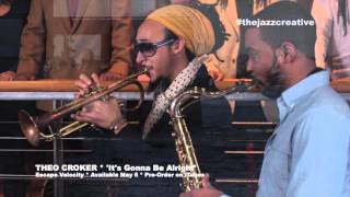 Theo Croker 'Gonna Be Alright' (Escape Velocity)