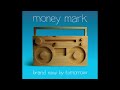 Money Mark - Brand New By Tomorrow (full album)