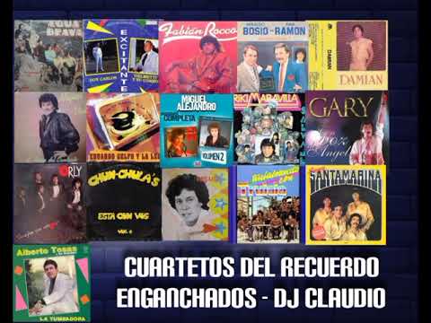 Cuartetos del recuerdo enganchados - Dj Claudio
