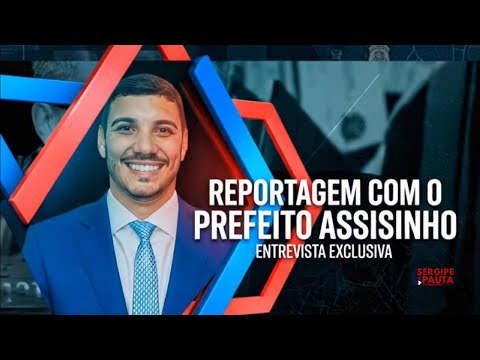 REPORTAGEM EXCLUSIVA, PREFEITO ASSISINHO DO MUNICÍPIO DE MALHADOR SERGIPE - O FILHO DO MILAGRE