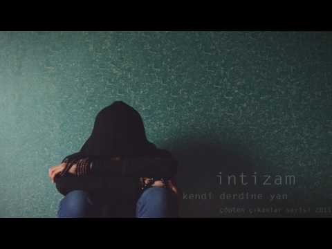 İntizam - Kendi Derdine Yan ( Çöpten Çıkanlar Serisi 2011 )