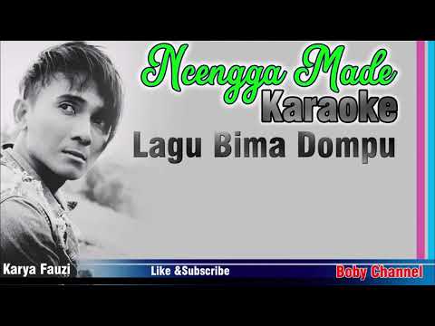 Karaoke Lagu Bima Dompu Ncengga Made