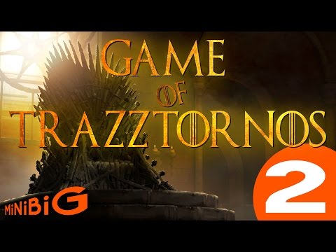 Game of Trazztornos Vol.2  Valar Croquetulis