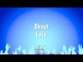 Shout Lulu Karaoke Version
