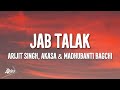 Jab Talak (LYRICS) - Cocktail 2 | Arijit Singh, AKASA & Madhubanti Bagchi