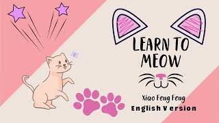 Download lagu [Lirik] Learn To Meow | Xiao Feng Feng | English Version | Aviwkila's Cover mp3