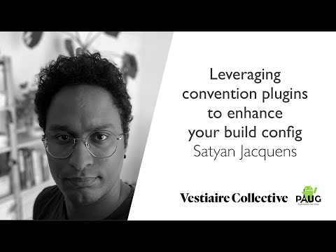 Leveraging Gradle convention plugins to enhance your build configuration - Satyan Jacquens