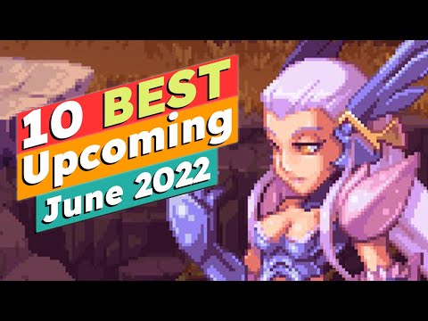 10 BEST Upcoming Indie Game Releases! - June 2022