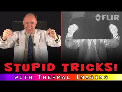 Stupid Thermal Imaging Tricks