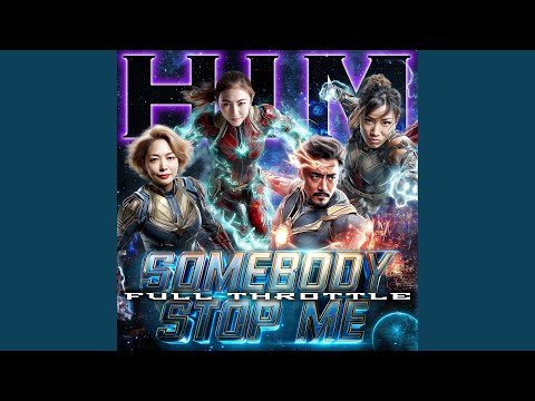 SOMEBODY STOP ME (FULL THROTTLE)