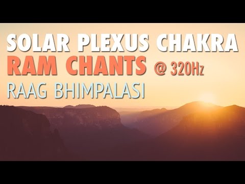 SOLAR PLEXUS CHAKRA MEDITATION | RAM Chants | Raag Bhimpalasi @ 320Hz