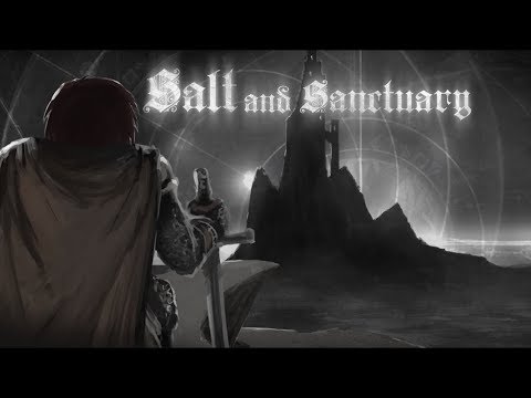 Salt and Sanctuary (Live Stream) - Part 1