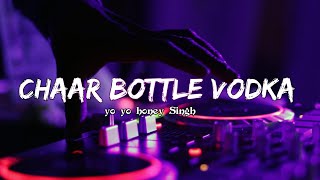 Download lagu chaar bottle vodka | yo yo honey Singh| party music| #hiphop mp3