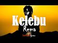 Rema Kelebu Lyrics